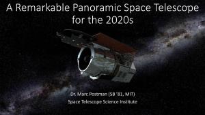 A Remarkable Panoramic Space Telescope for the 2020'S