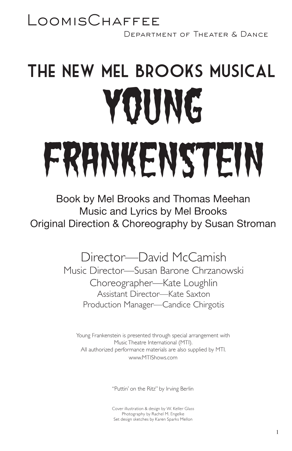 Young Frankenstein Book by Mel Brooks and Thomas Meehan Music and Lyrics by Mel Brooks Original Direction & Choreography by Susan Stroman