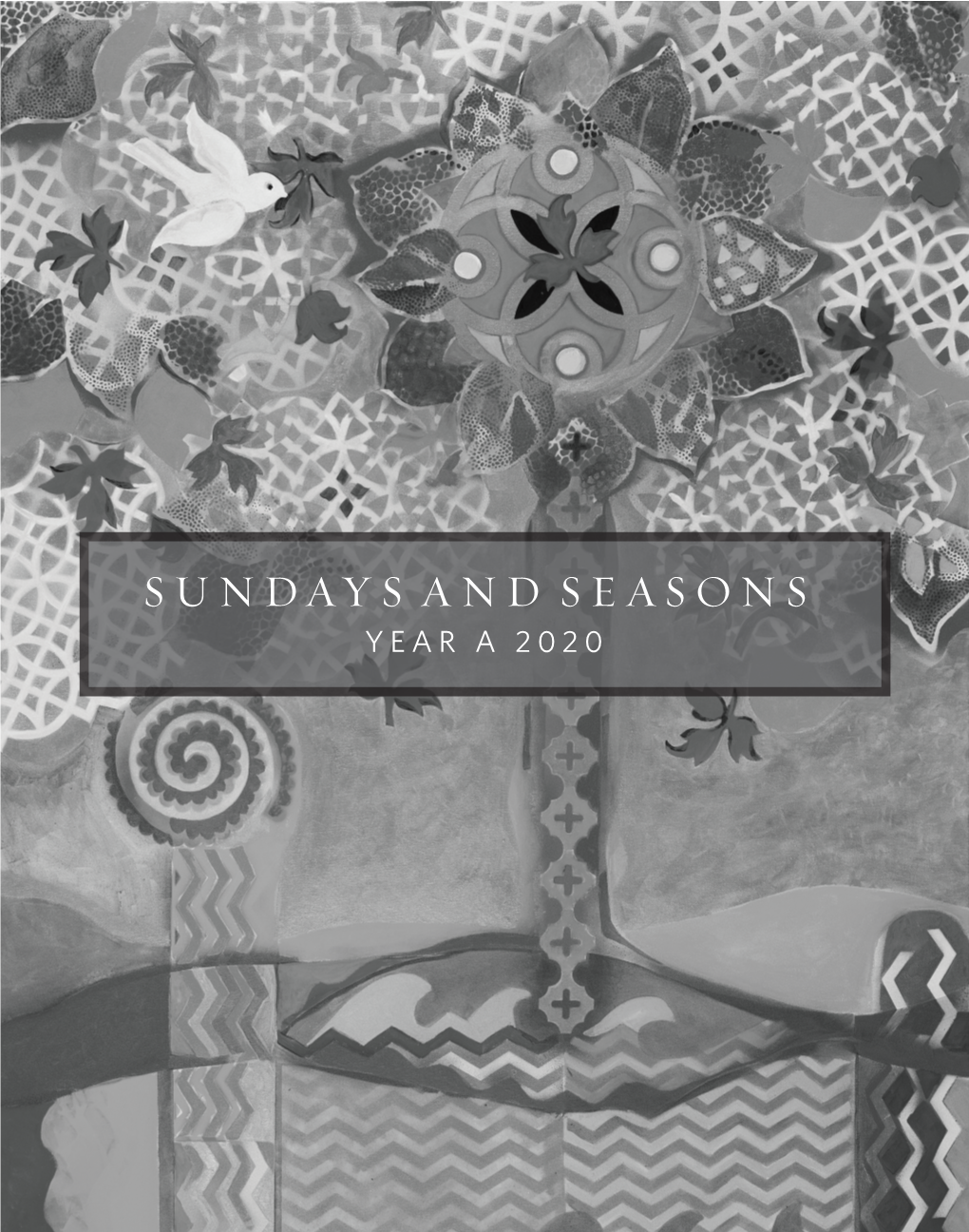 SUNDAYS and SEASONS YEAR a 2020 Introduction Lectionary Conversion