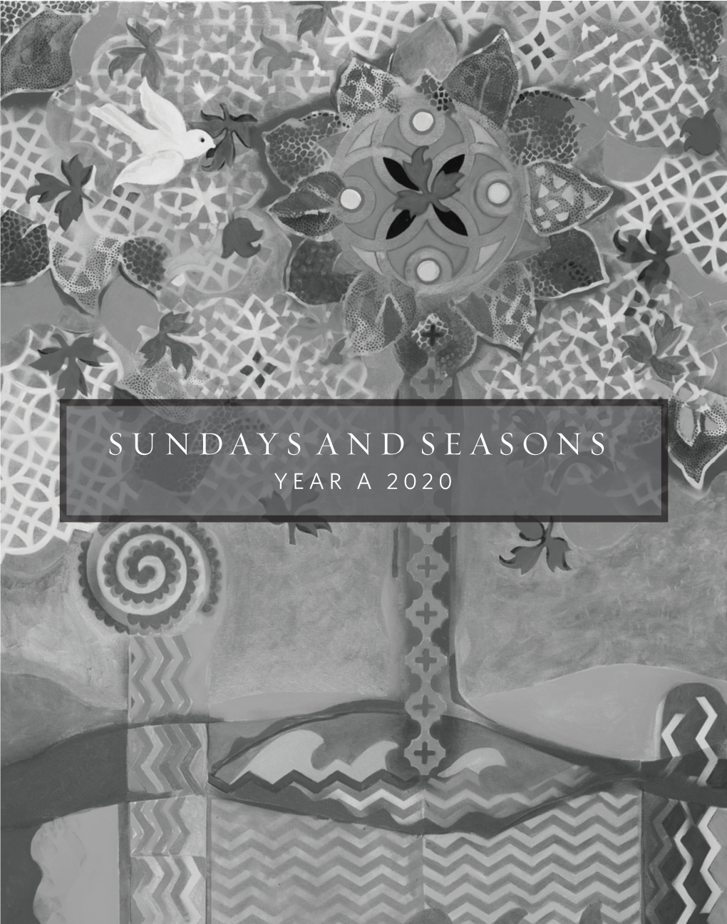 SUNDAYS And SEASONS YEAR A 2020 Introduction Lectionary Conversion 