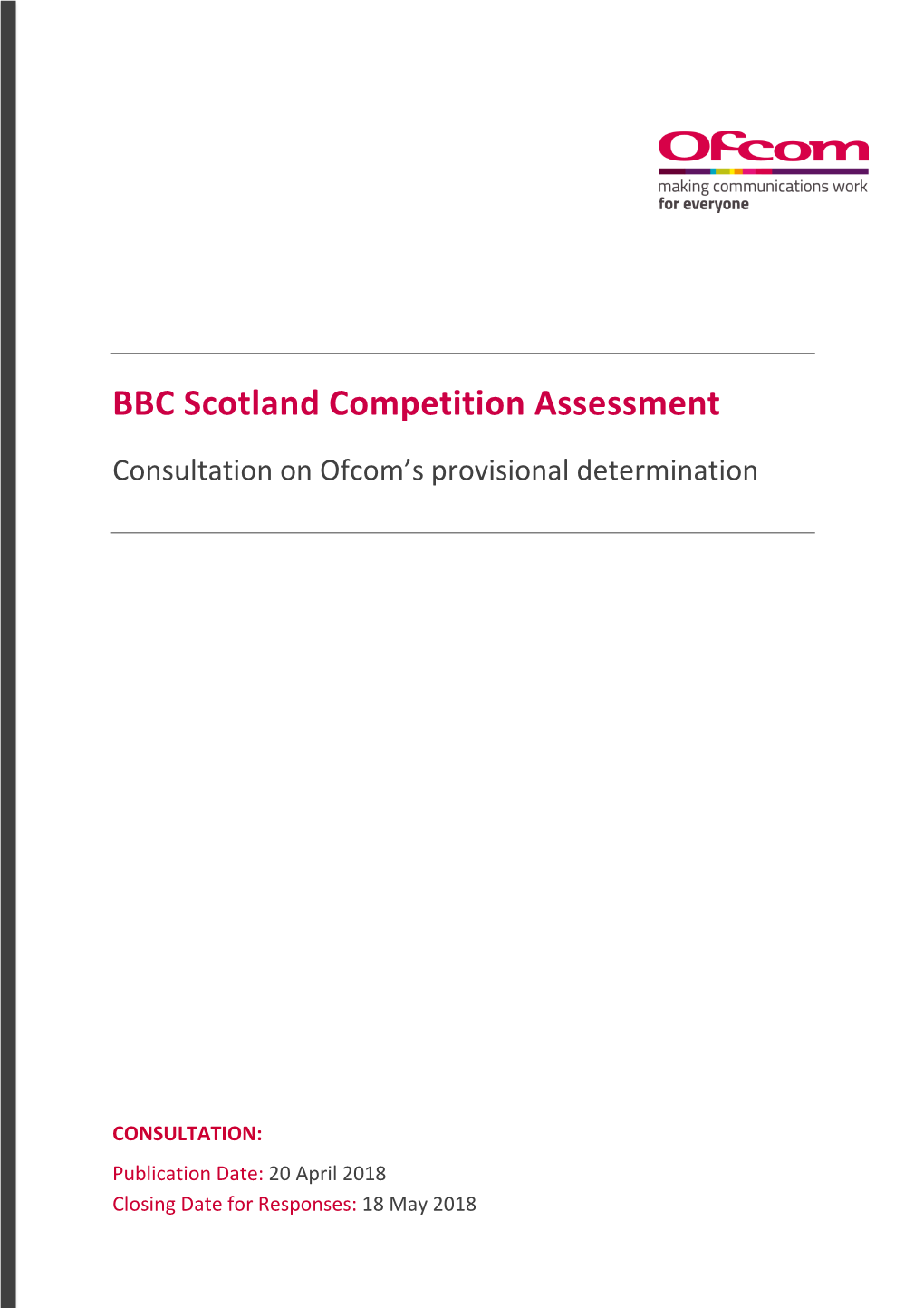 BBC Scotland Competition Assessment: Consultation on Ofcom’S Provisional Determination