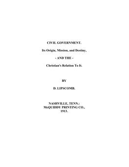 CIVIL GOVERNMENT. Its Origin, Mission, and Destiny