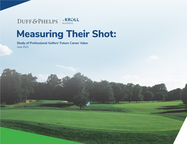 Measuring Their Shot: Study of Professional Golfers’ Future Career Value June 2021 Table of Contents