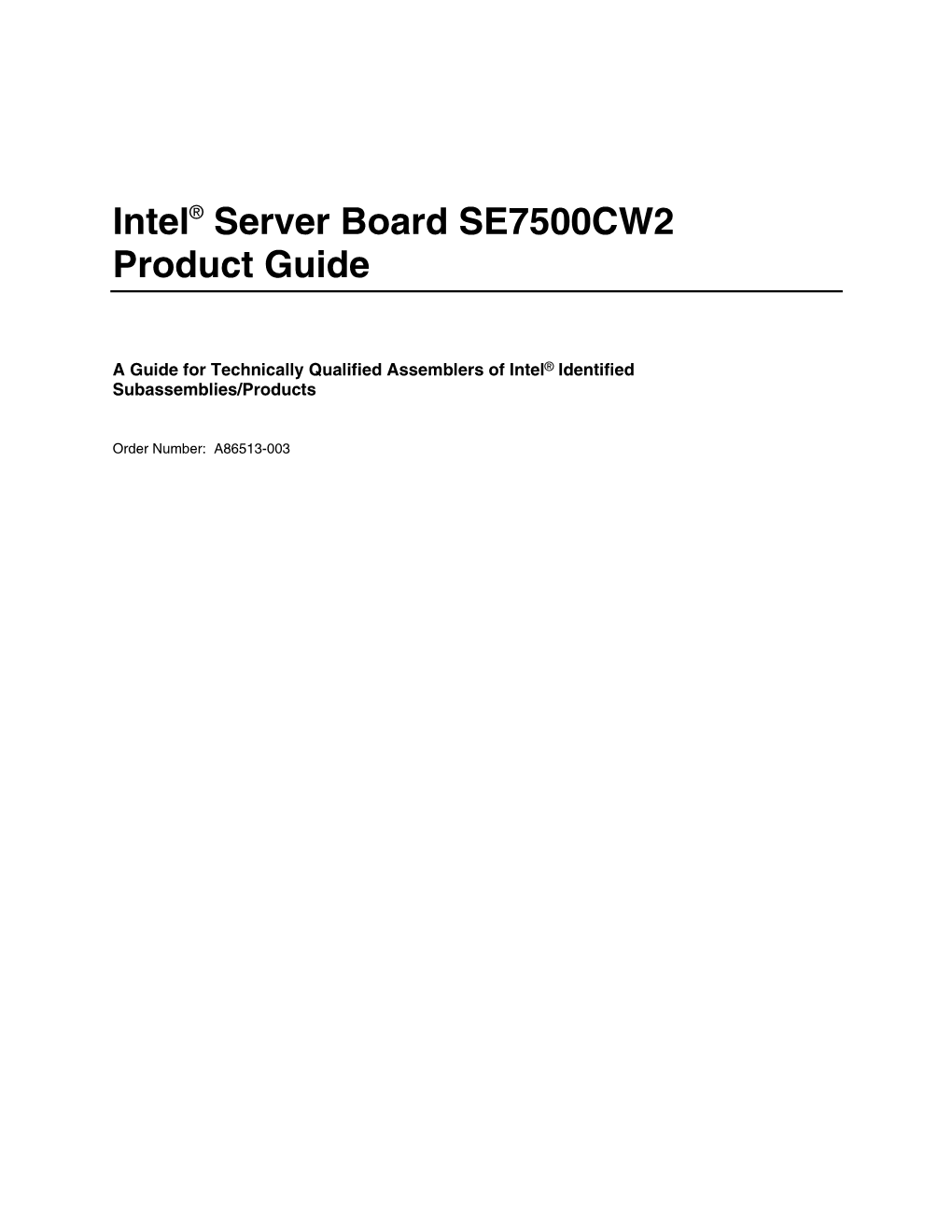 Intel® Server Board SE7500CW2 Product Guide