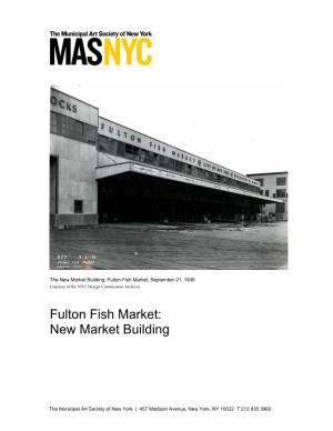Fulton Fish Market, September 21, 1939 Courtesy of the NYC Design Commission Archives