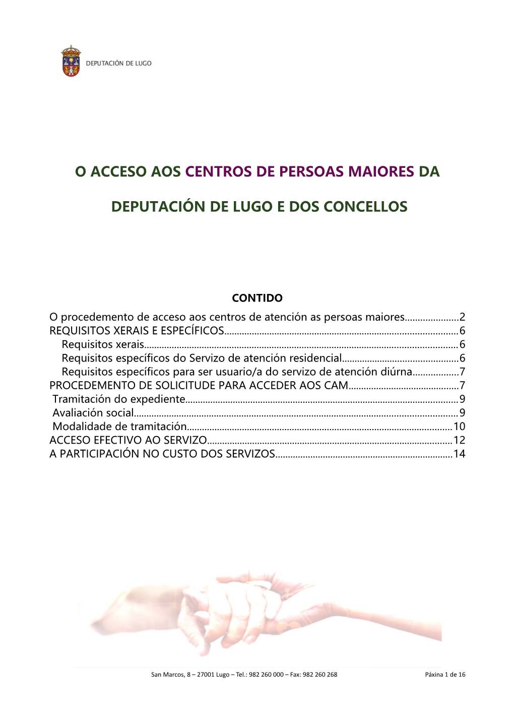 O Acceso Aos Centros De Persoas Maiores Da Deputación De Lugo E