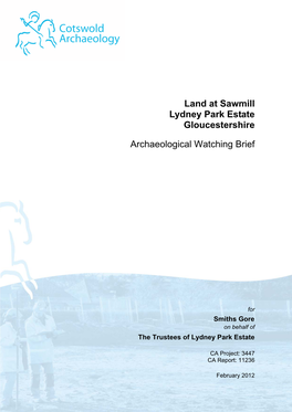 Land at Sawmill Lydney Park Estate Gloucestershire Archaeological Watching Brief