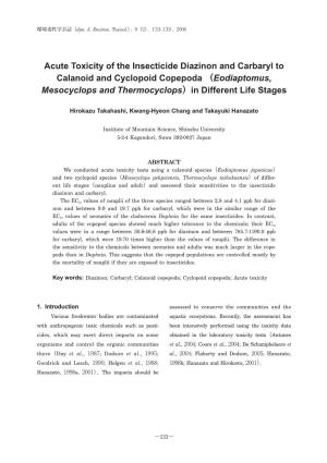 Acute Toxicity of the Insecticide Diazinon and Carbaryl to Calanoid and Cyclopoid Copepoda （Eodiaptomus, Mesocyclops and Thermocyclops）In Different Life Stages