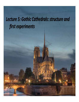 Lecture 5: Gothic Cathedrals: Structure and Rst Experiments