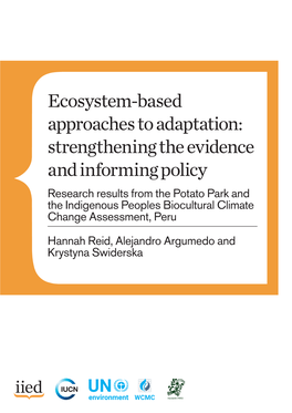 Strengthening the Evidence and Informing Policy Research Results from the Potato Park and the Indigenous Peoples Biocultural Climate Change Assessment, Peru