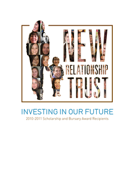 Investing in Our Future 2010-2011 Scholarship and Bursary Award Recipients New Relationship Trust
