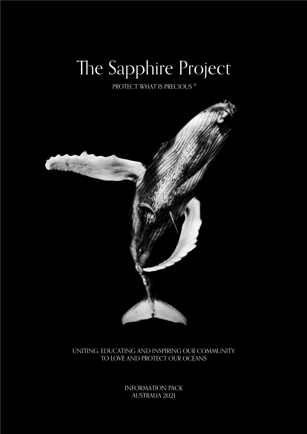 The Sapphire Project PROTECT WHAT IS PRECIOUS ®