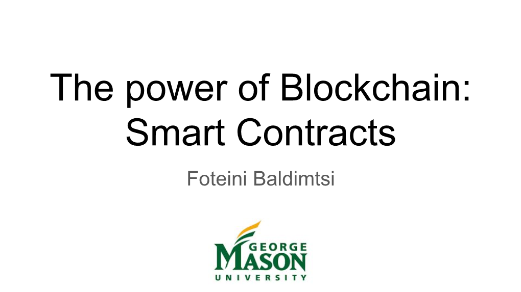 Smart Contracts Foteini Baldimtsi the Blockchain at the Heart of a Cryptocurrency