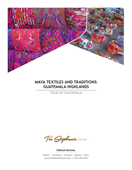 Maya Textiles and Traditions: Guatemala Highlands TOUR of GUATEMALA