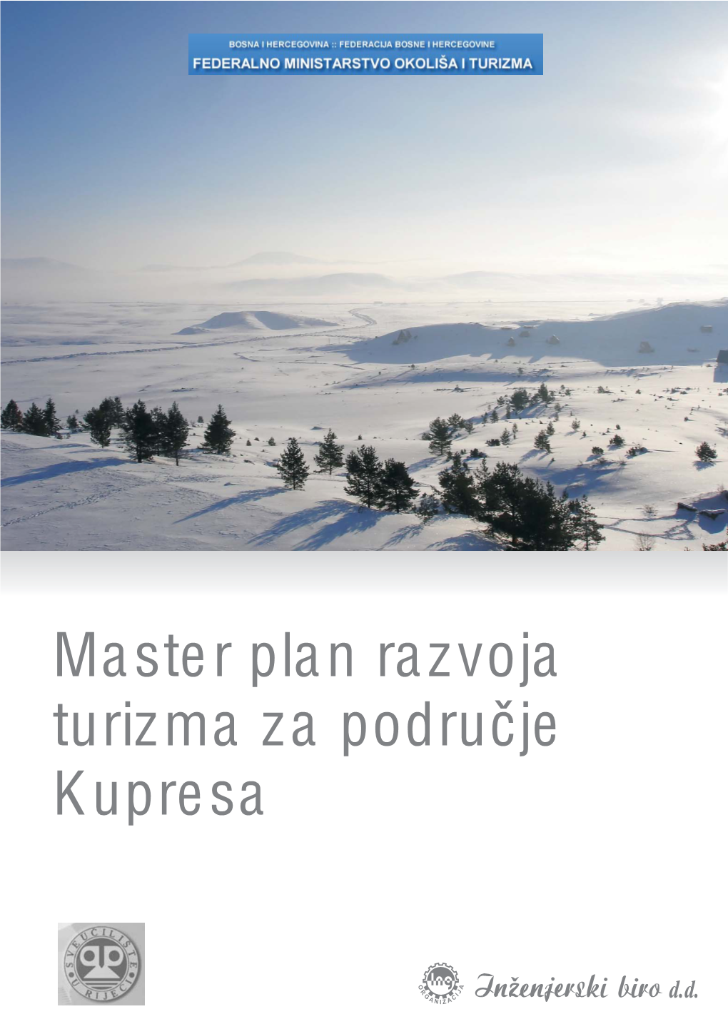 Master Plan Razvoja Turizma Za Podrucje Kupresa - DocsLib