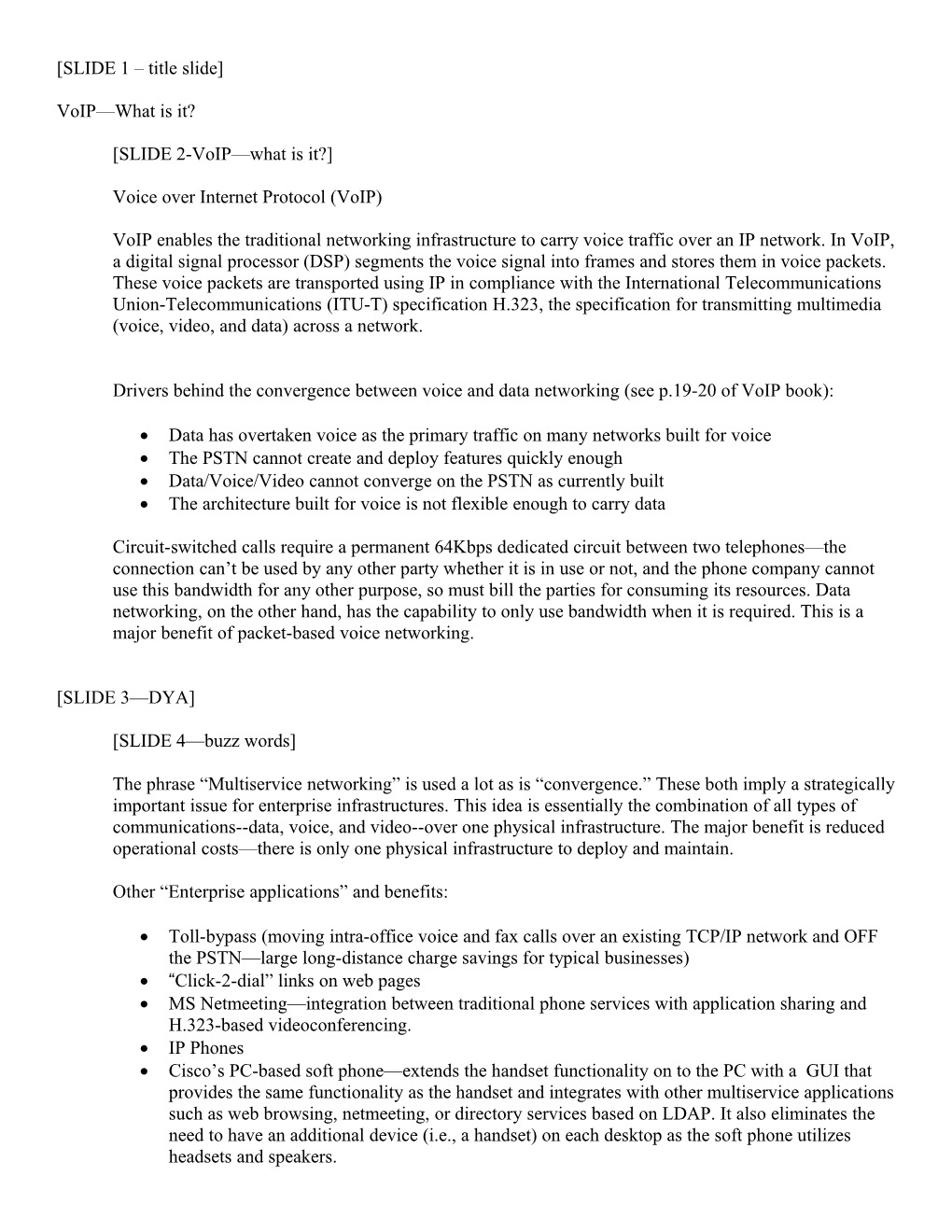 Voice-Over-IP (Voip) Enables a Cisco 1750 Router (Hereafter Referred to As the Router)