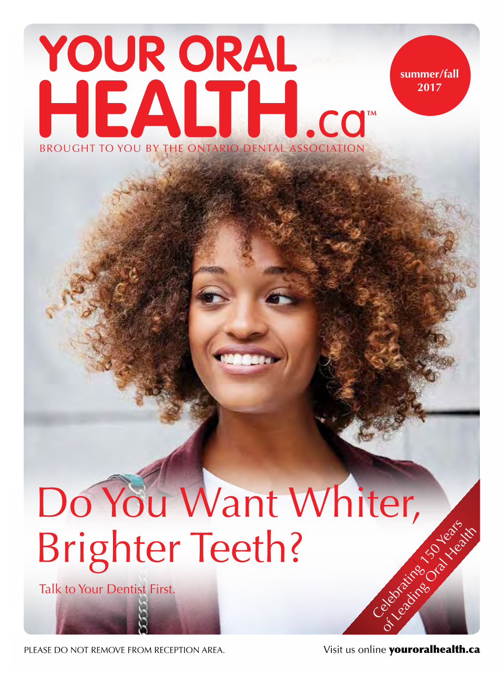 Do You Want Whiter, Brighter Teeth? T Alk to Your Dentist First