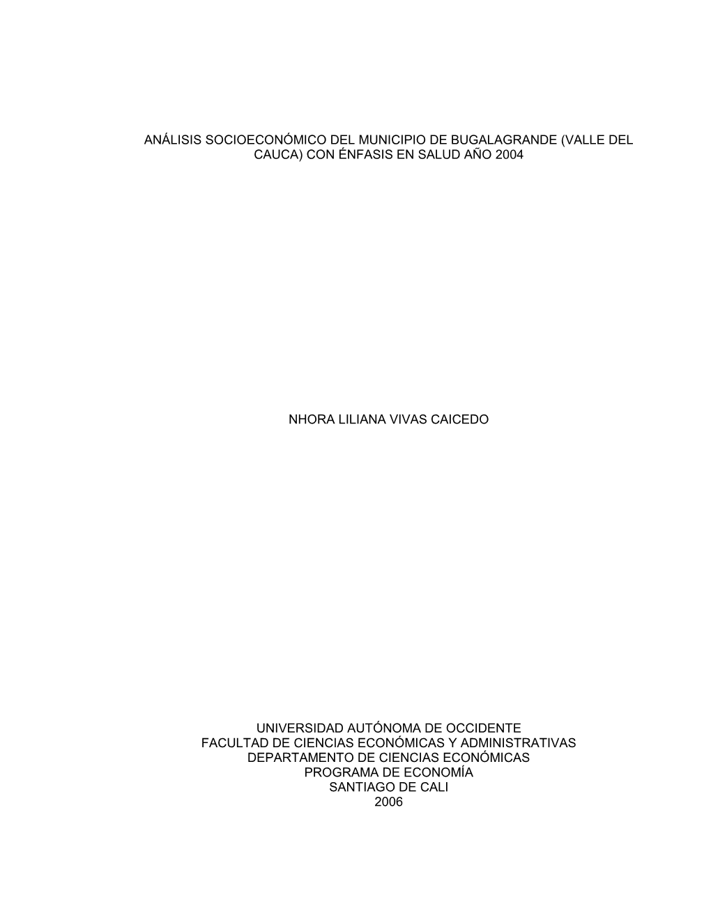 Análisis Socioeconómico Del Municipio De Bugalagrande (Valle Del Cauca) Con Énfasis En Salud Año 2004