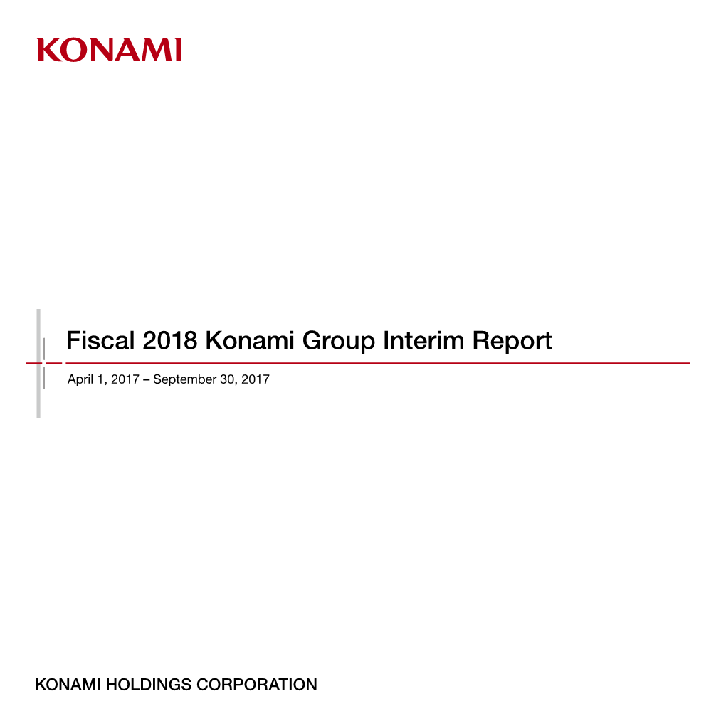 Fiscal 2018 Konami Group Interim Report