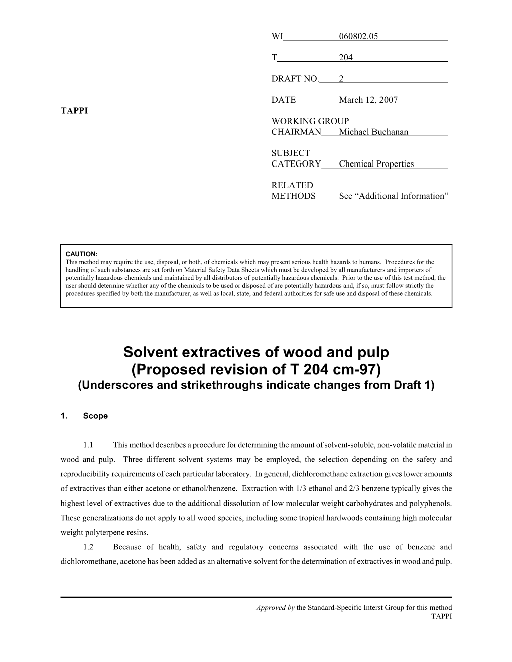 Solvent Extractives of Wood and Pulp (Proposed Revision of T 204 Cm-97) (Underscores and Strikethroughs Indicate Changes from Draft 1)