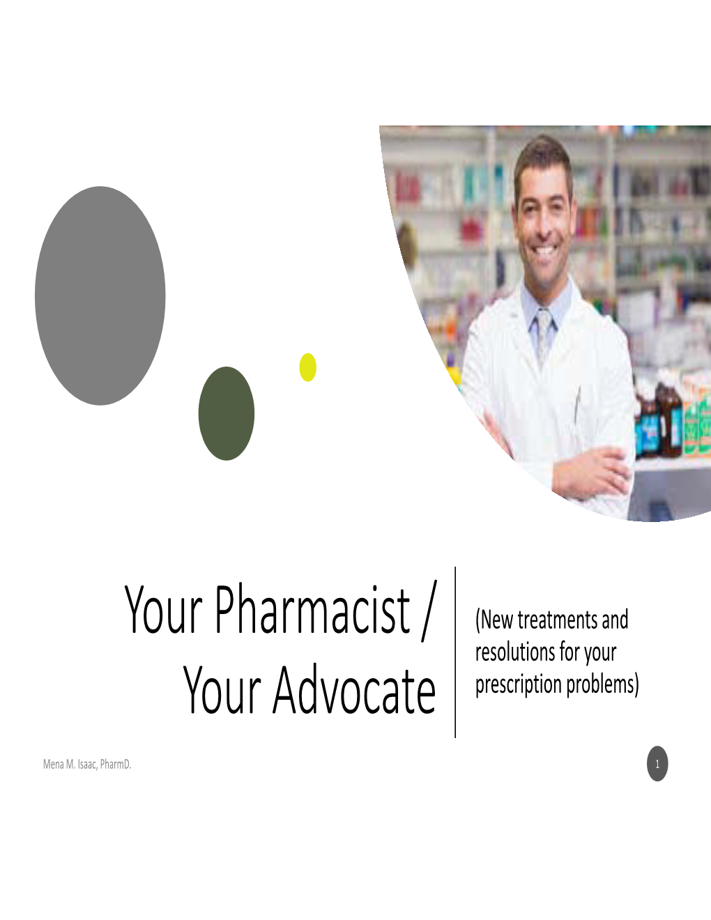 Your Pharmacist / Your Advocate