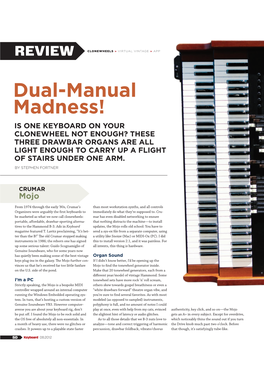Dual-Manual Madness! IS ONE KEYBOARD on YOUR CLONEWHEEL NOT ENOUGH? THESE THREE DRAWBAR ORGANS ARE ALL LIGHT ENOUGH to CARRY up a FLIGHT of STAIRS UNDER ONE ARM