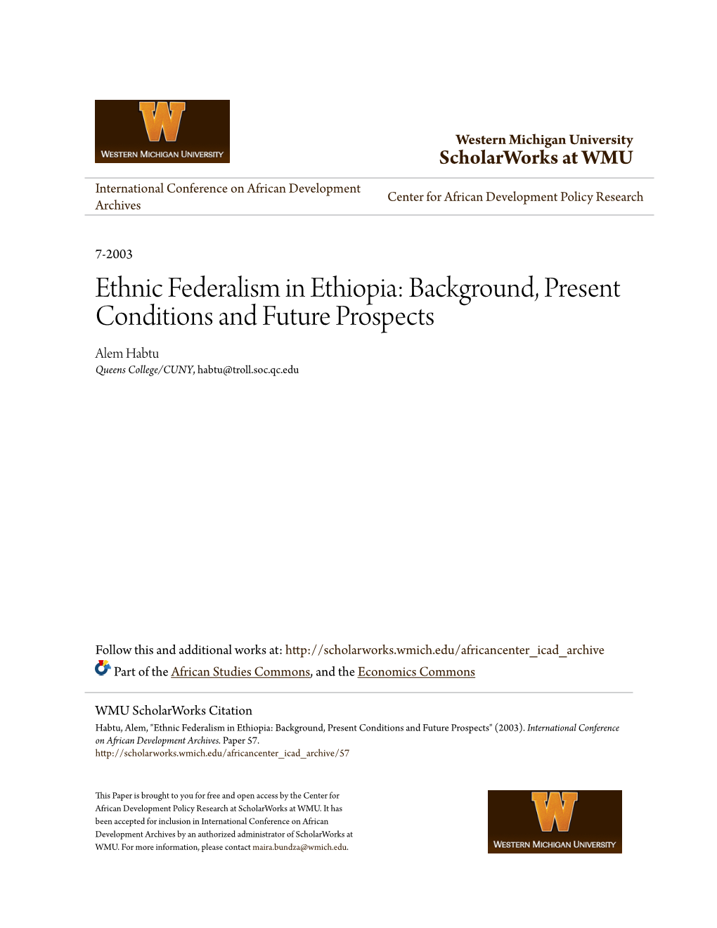 Ethnic Federalism in Ethiopia: Background, Present Conditions and Future Prospects Alem Habtu Queens College/CUNY, Habtu@Troll.Soc.Qc.Edu