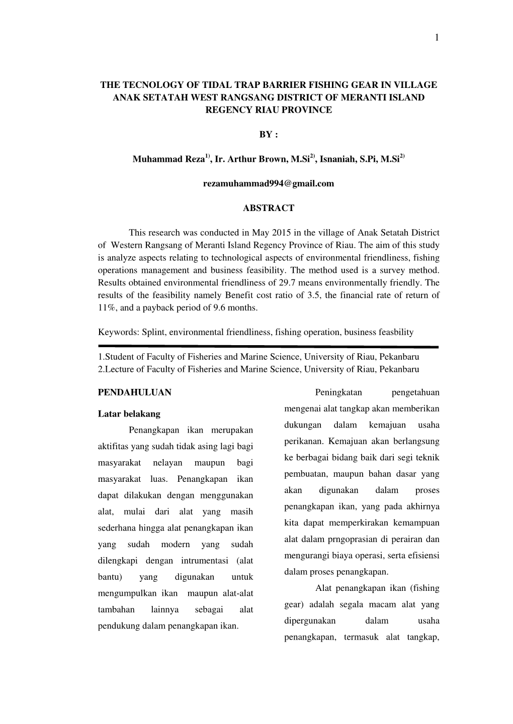 The Tecnology of Tidal Trap Barrier Fishing Gear in Village Anak Setatah West Rangsang District of Meranti Island Regency Riau Province