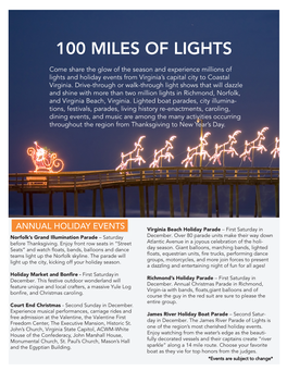 100 MILES of LIGHTS Come Share the Glow of the Season and Experience Millions of Lights and Holiday Events from Virginia’S Capital City to Coastal Virginia