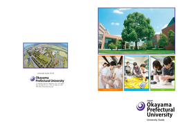 Okayama Prefectural University 111 Kuboki, Soja-Shi, Okayama, 719-1197 Japan TEL +81-866-94-2111 / FAX +81-866-94-2196 URL