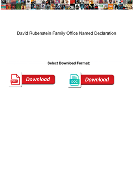 David Rubenstein Family Office Named Declaration
