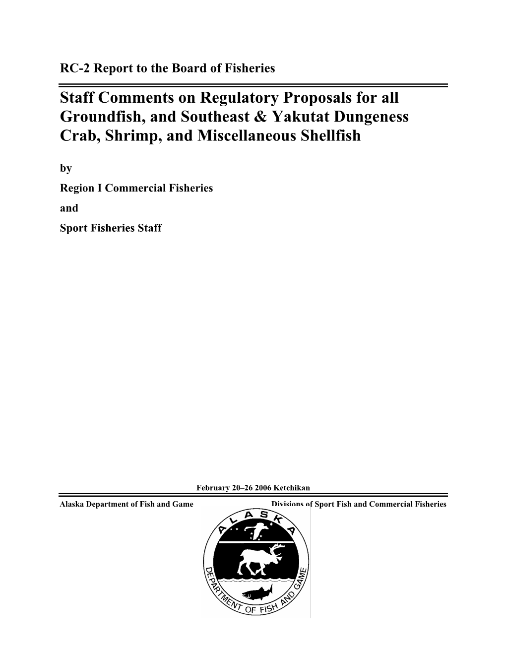Staff Comments on Regulatory Proposals for All Groundfish, and Southeast & Yakutat Dungeness Crab, Shrimp, and Miscellaneous