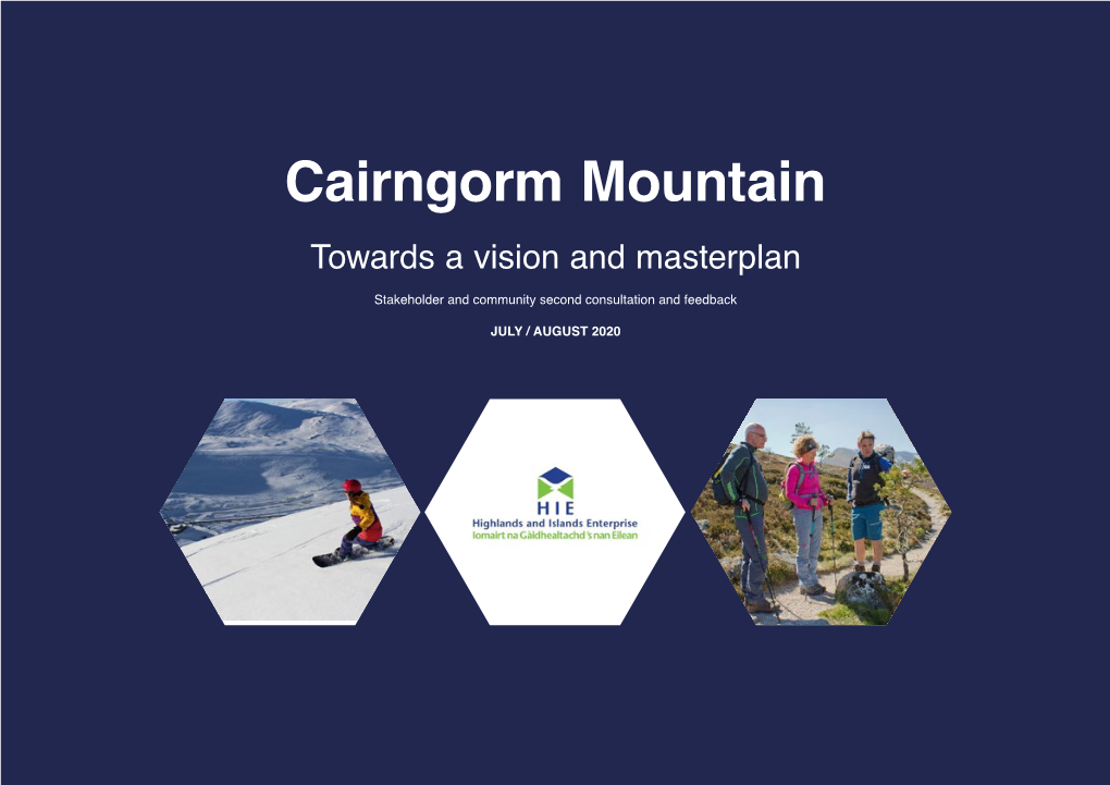 Cairngorm Mountain Towards a Vision and Masterplan Stakeholder and Community Second Consultation and Feedback