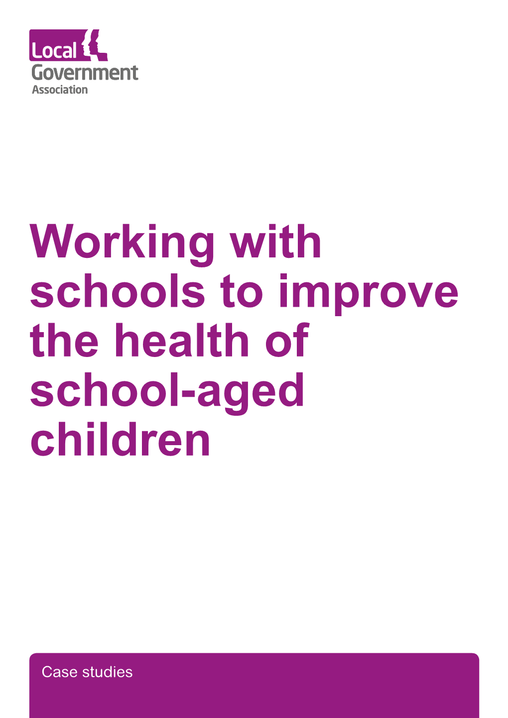 Working with Schools to Improve the Health of School-Aged Children