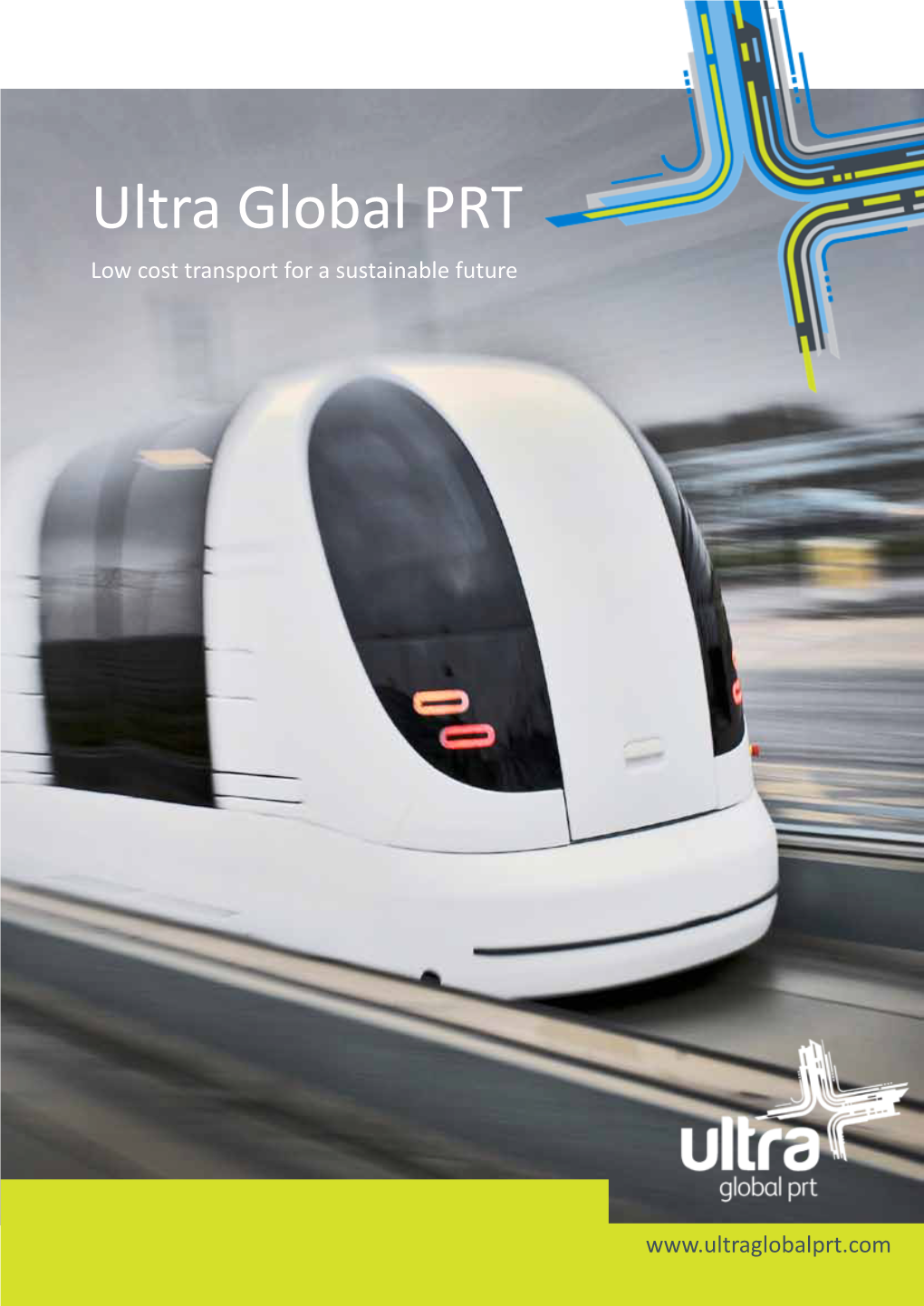 Ultra Global Globalglobal PRT PRTPRT Lowlowlow Costcost Cost Transporttransport Transport Forfor for Aa Asustainablesustainable Sustainable Futurefuture Future