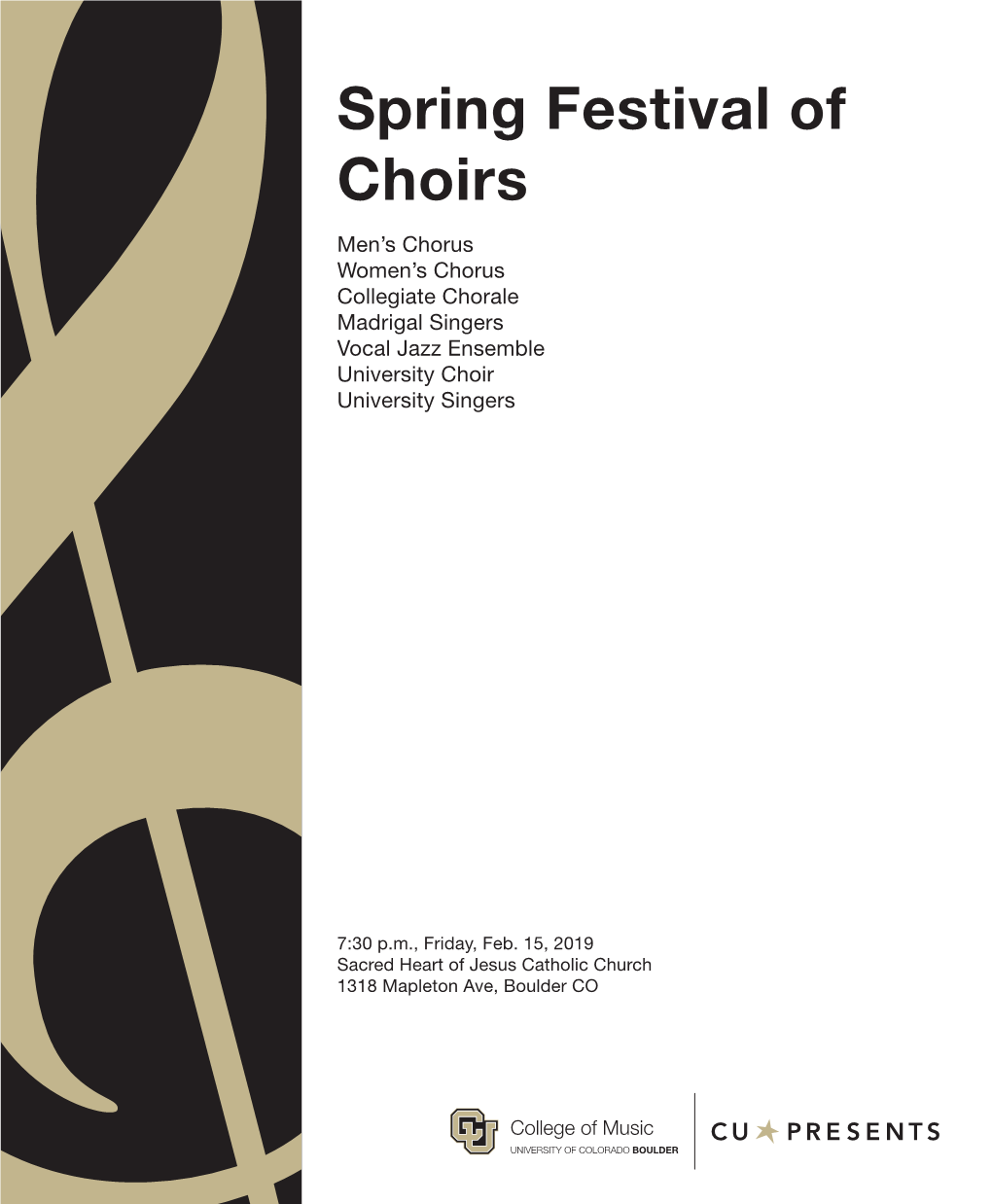 Spring Festival of Choirs Men’S Chorus Women’S Chorus Collegiate Chorale Madrigal Singers Vocal Jazz Ensemble University Choir University Singers