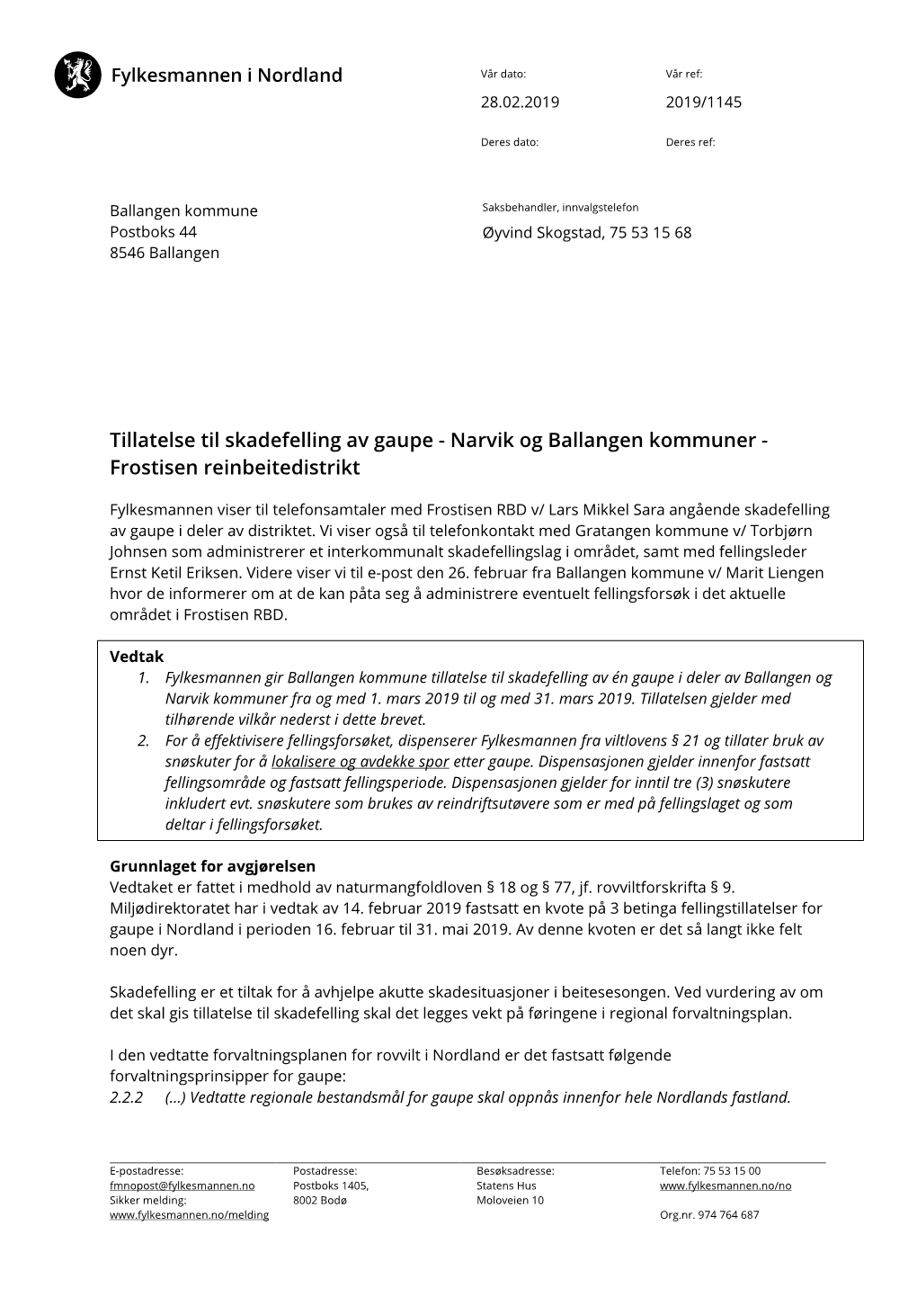 Tillatelse Til Skadefelling Av Gaupe - Narvik Og Ballangen Kommuner - Frostisen Reinbeitedistrikt