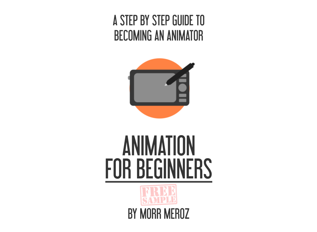 A Step by Step Guide to Becoming an Animator By