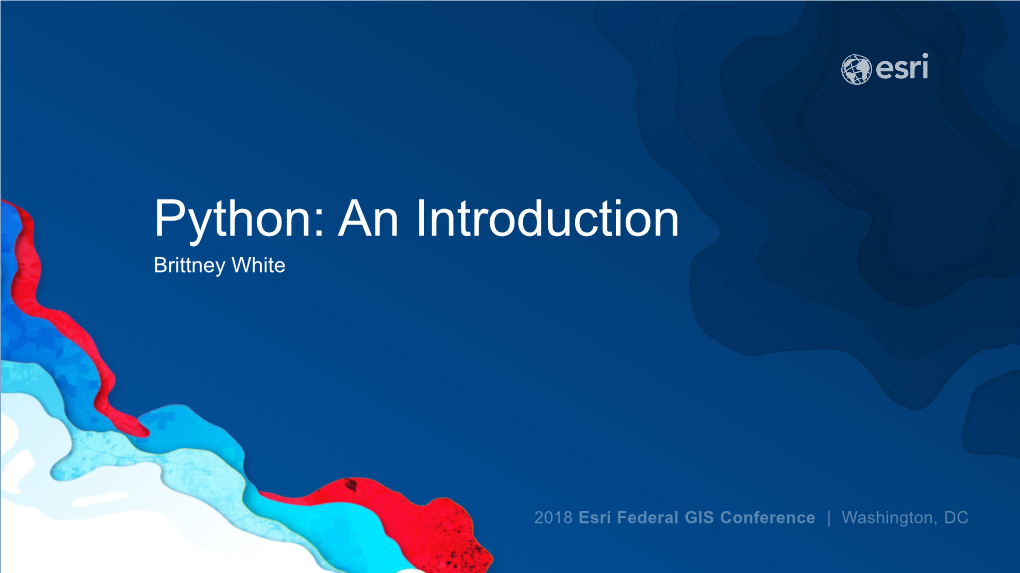 Python: an Introduction Brittney White Questions We’Ll Address