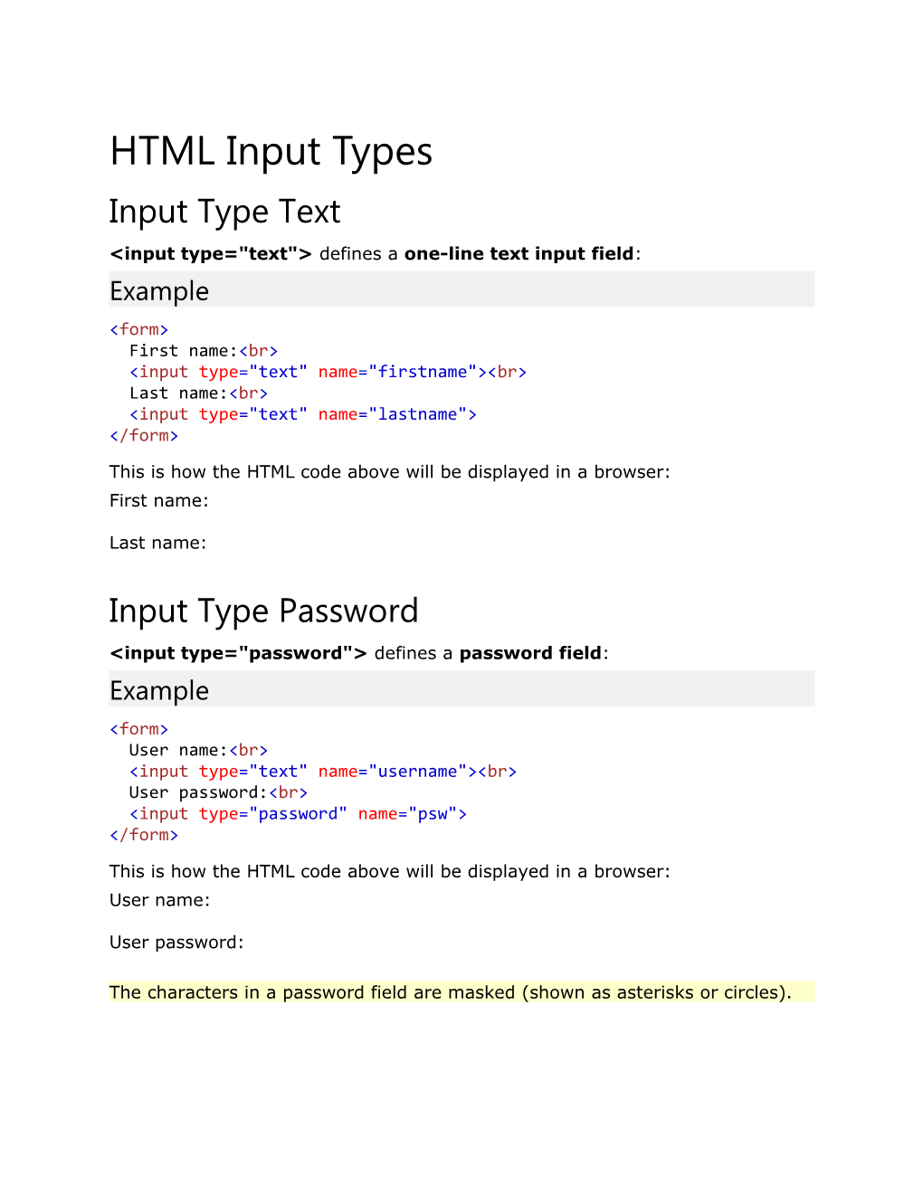 <Input Type= Text >Defines Aone-Line Text Input Field