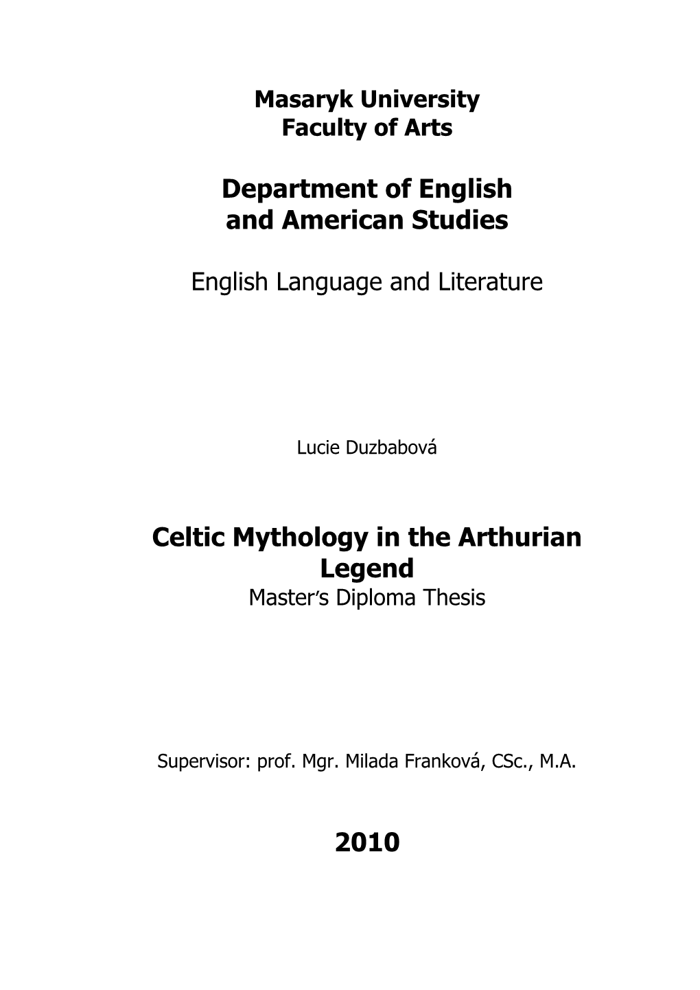 Celtic Mythology in the Arthurian Legend Master’S Diploma Thesis