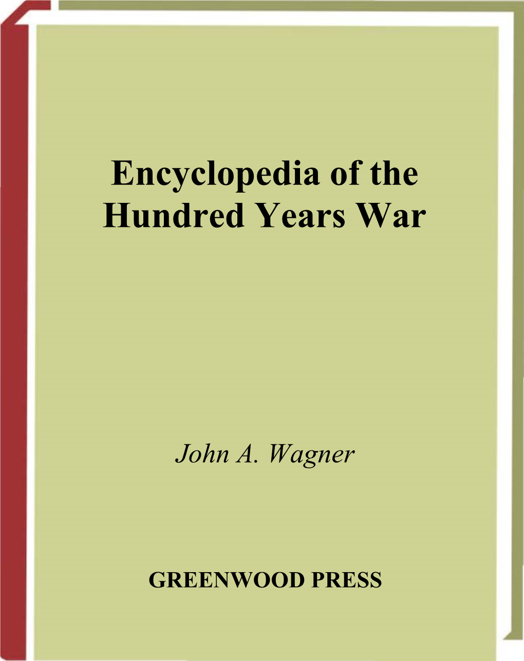 Encyclopedia of the Hundred Years War