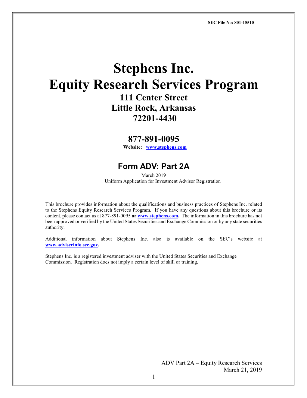 Stephens Inc. Equity Research Services Program 111 Center Street Little Rock, Arkansas 72201-4430