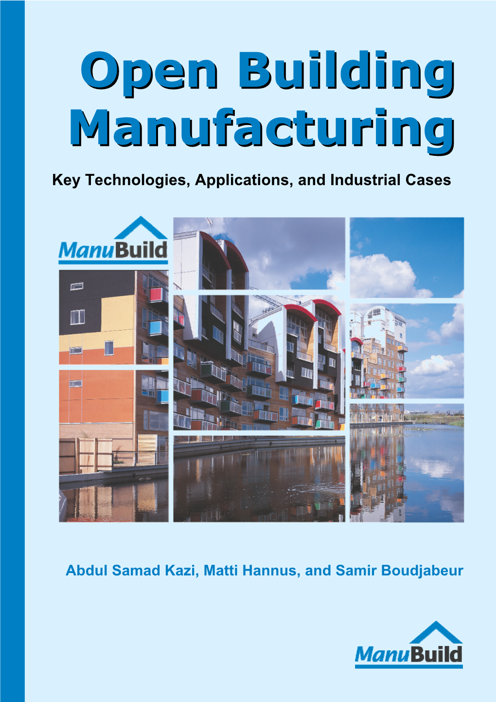 Open Building Manufacturing Key Technologies, Applications, and Industrial Cases