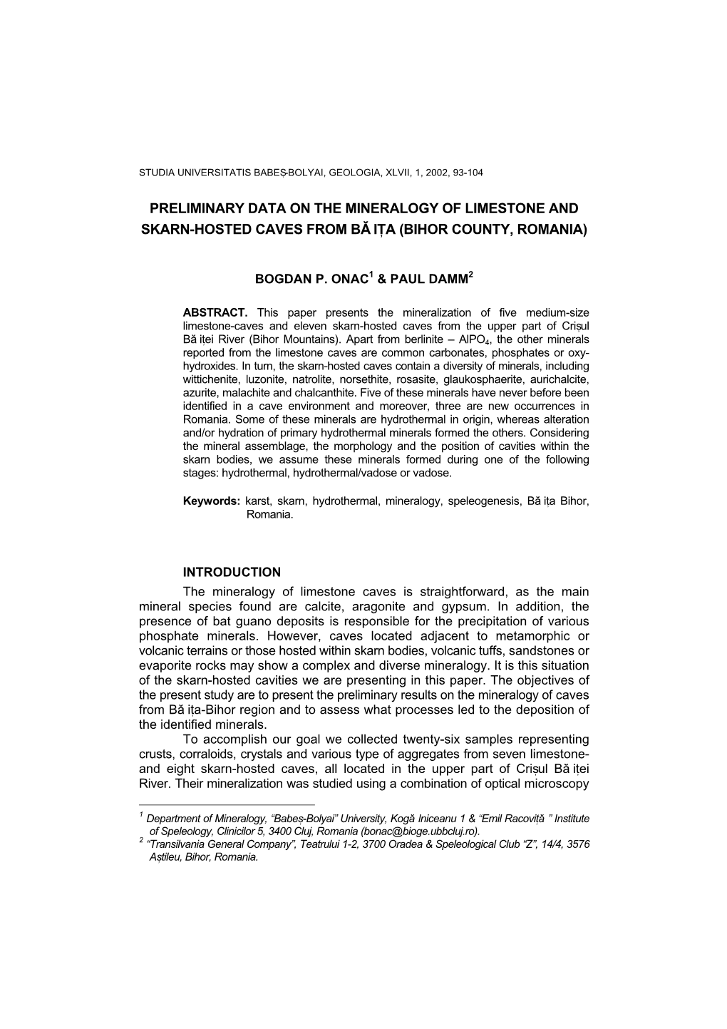 Preliminary Data on the Mineralogy of Limestone and Skarn-Hosted Caves from B® Iþa (Bihor County, Romania)