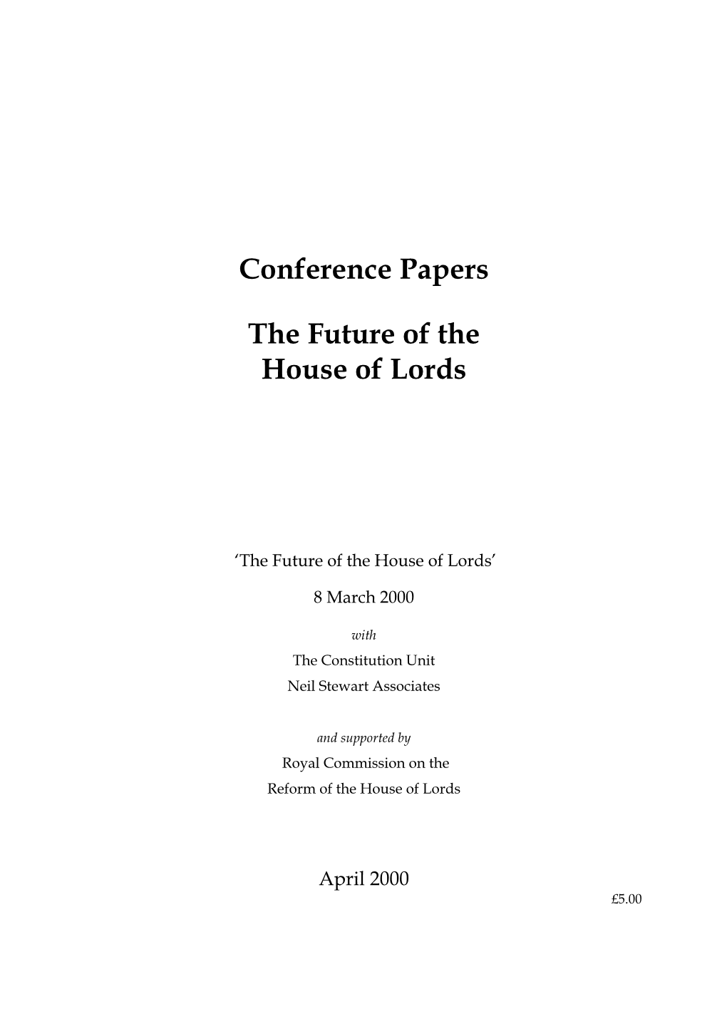 Conference Papers the Future of the House of Lords
