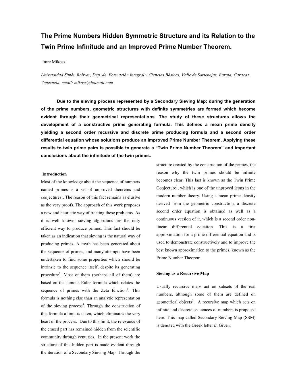 The Prime Numbers Hidden Symmetric Structure and Its Relation to the Twin Prime Infinitude and an Improved Prime Number Theorem