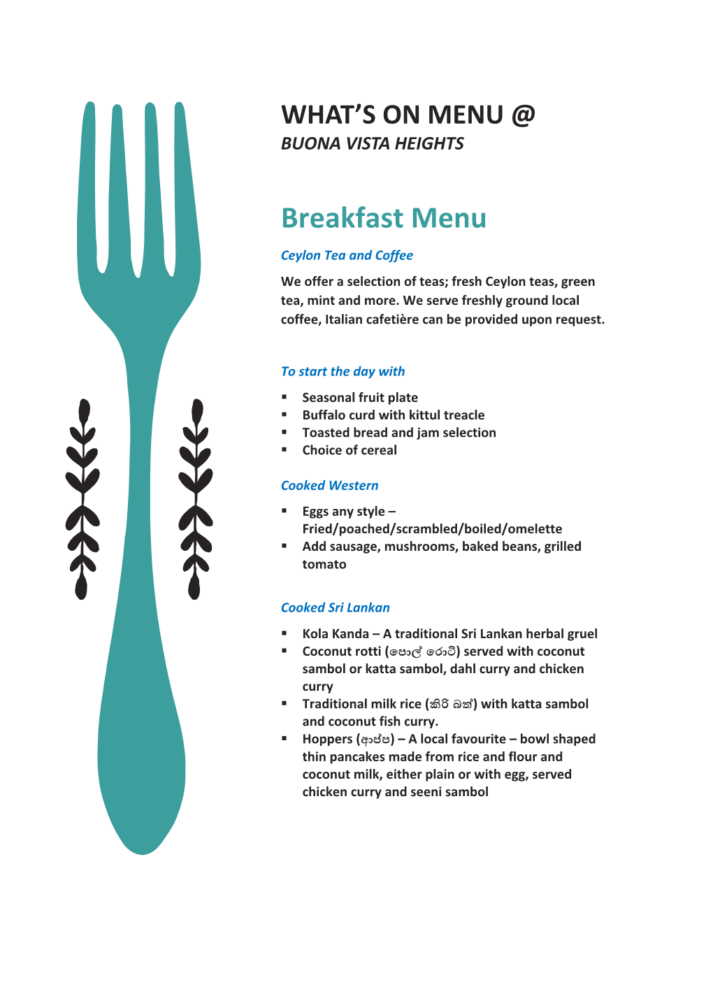 Breakfast Menu Ceylon Tea and Coffee We Offer a Selection of Teas; Fresh Ceylon Teas, Green Tea, Mint and More