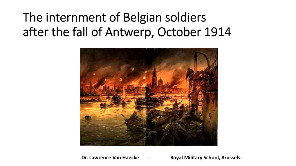 The Internment of Belgian Soldiers After the Fall of Antwerp, October 1914