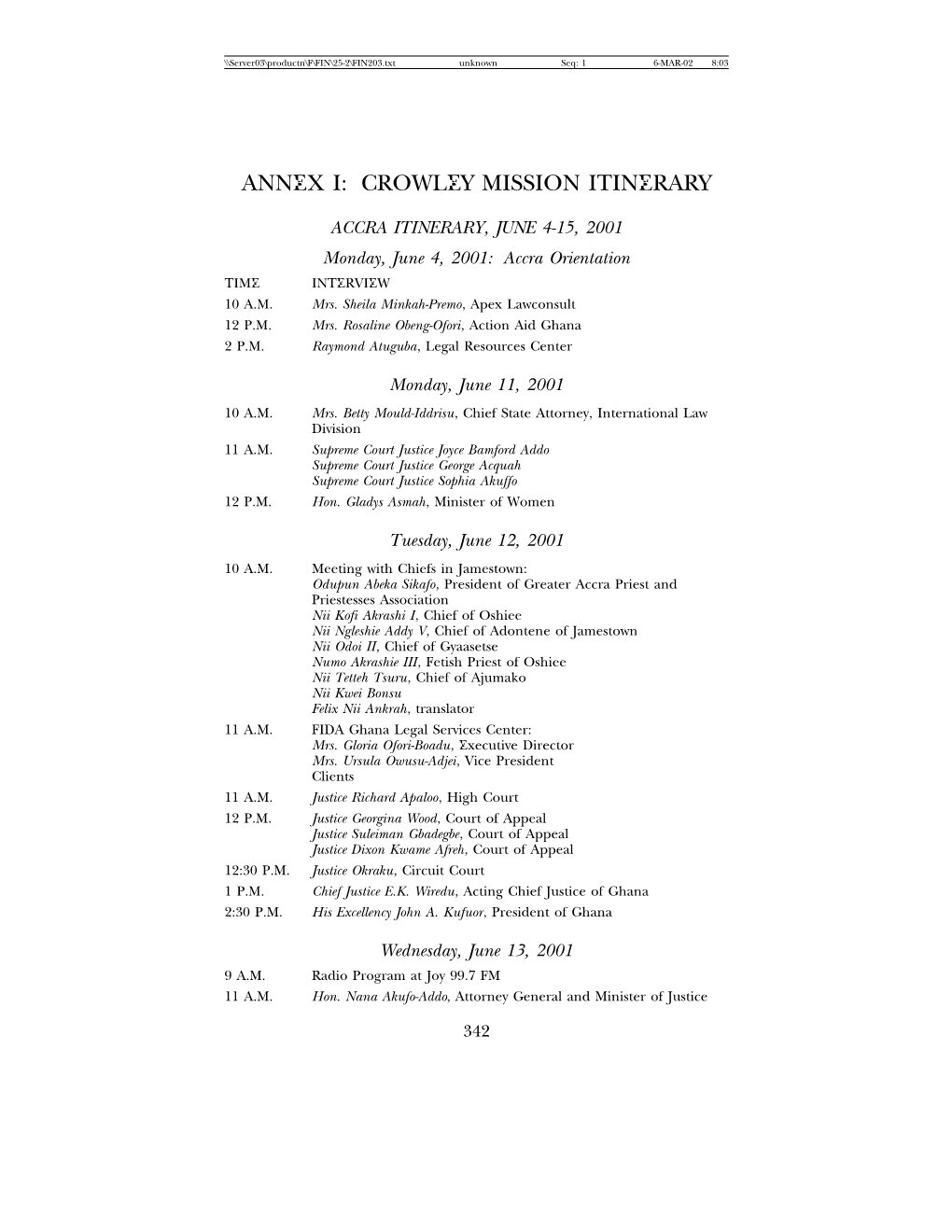 Annex I: Crowley Mission Itinerary